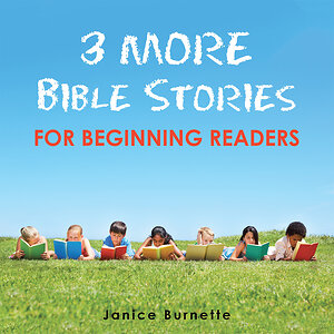 Retired Teacher Releases Third Collection of Bible Stories for Beginning Readers