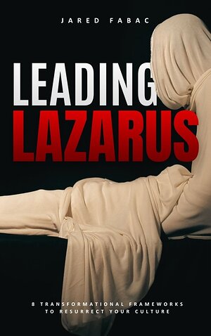 Leading Lazarus by Pastor Jared Fabac Publishes September 6 in More Than 400 U.S. Retailers